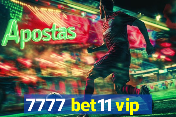 7777 bet11 vip